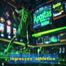 ingressos athletico x flamengo